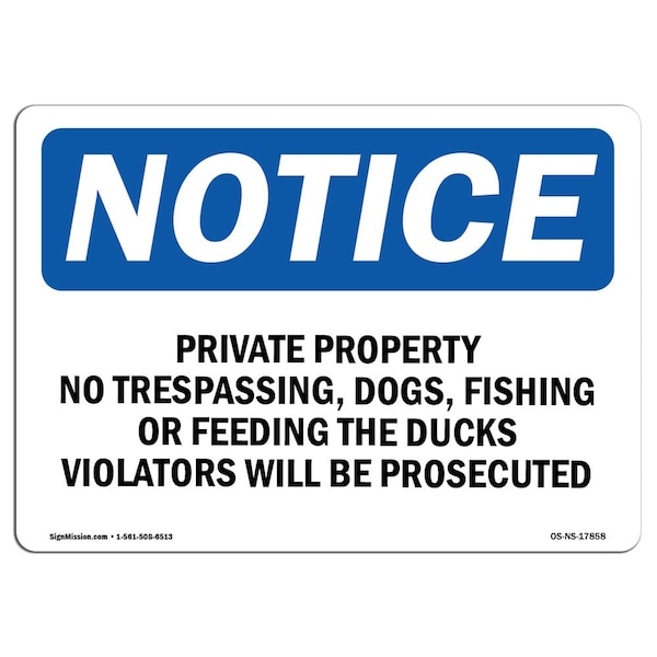 Signmission OSHA Notice Sign, 7" Height, 10" Width, Private Property No Trespassing Dogs Fishing Sign, Landscape OS-NS-D-710-L-17858 - main